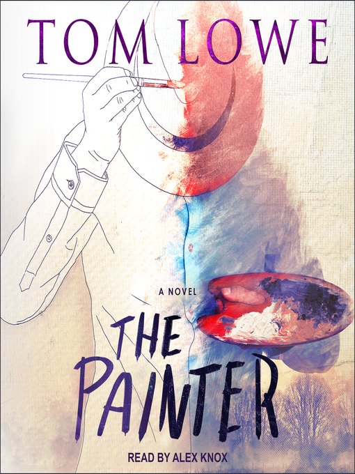 Title details for The Painter by Tom Lowe - Available
